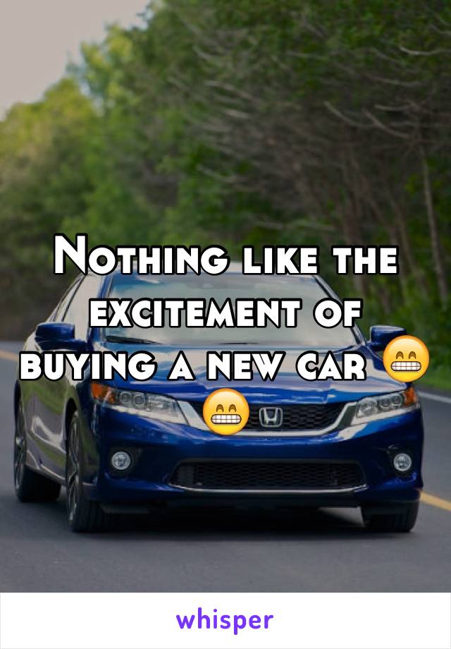 Nothing like the excitement of buying a new car 😁😁