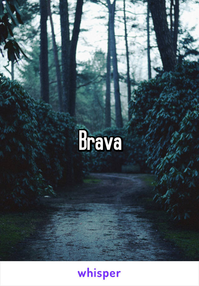 Brava