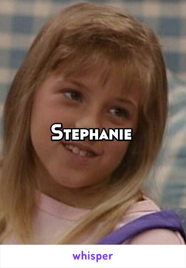 Stephanie 