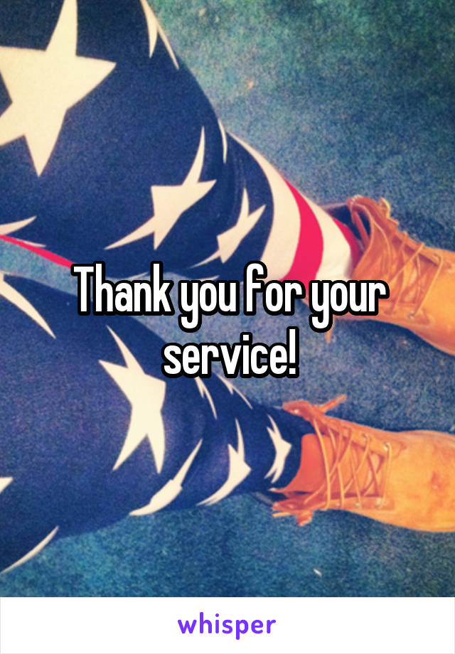 Thank you for your service!