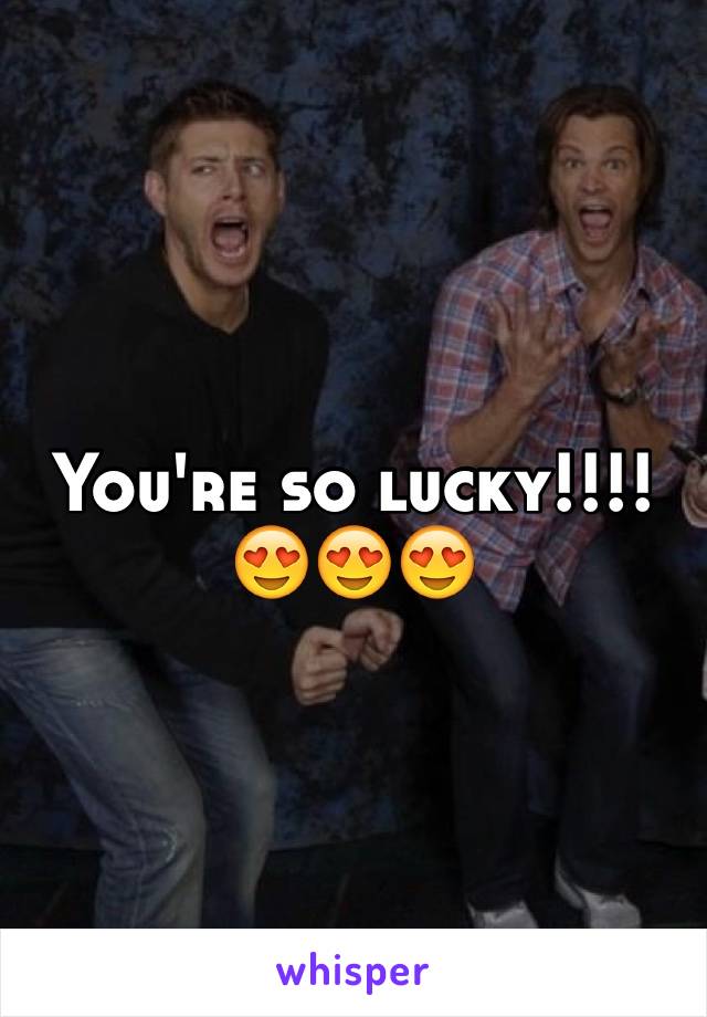 You're so lucky!!!!
ðŸ˜�ðŸ˜�ðŸ˜�