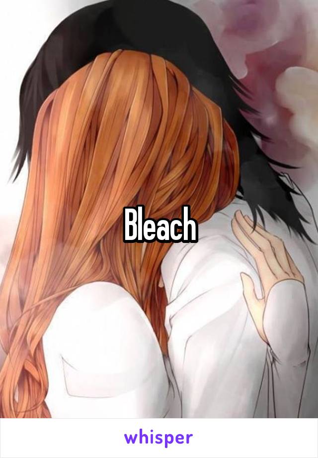 Bleach