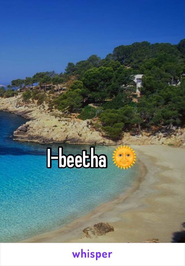 I-beetha 🌞