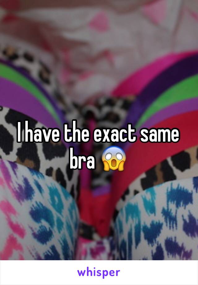 I have the exact same bra 😱