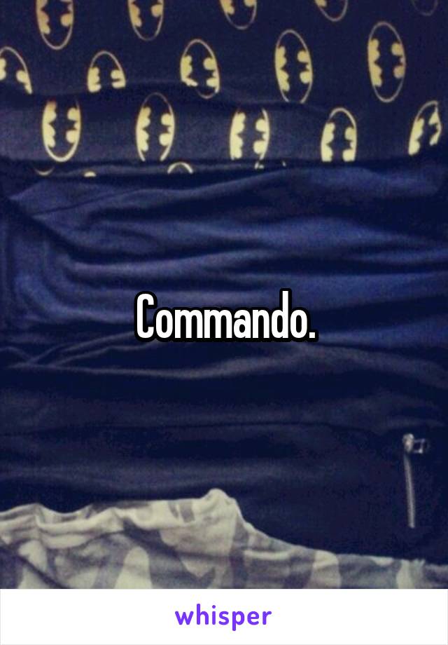 Commando.
