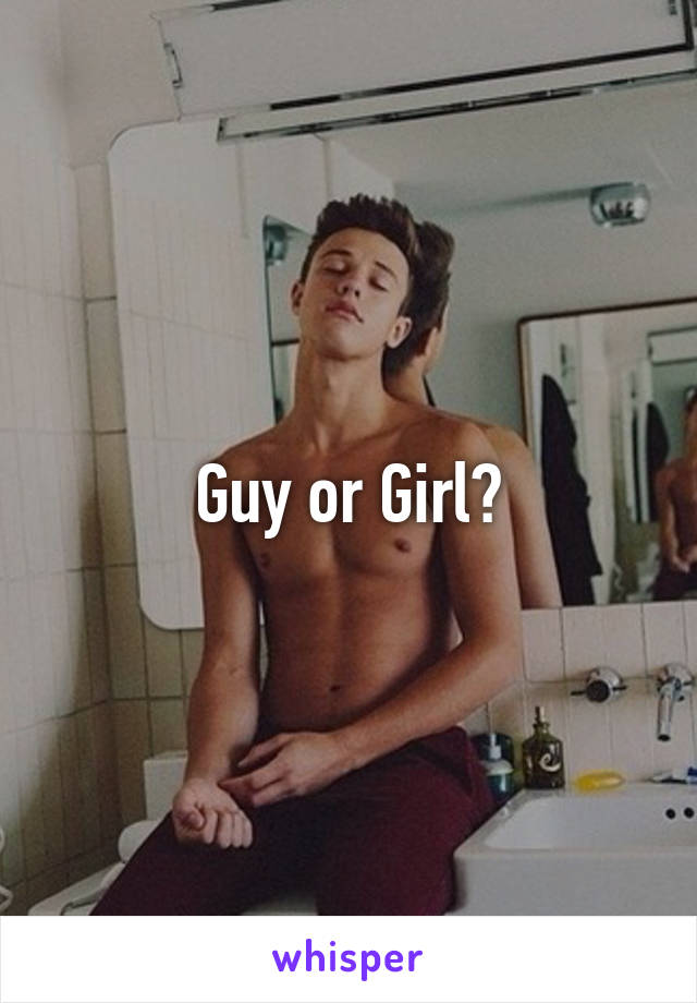 Guy or Girl?
