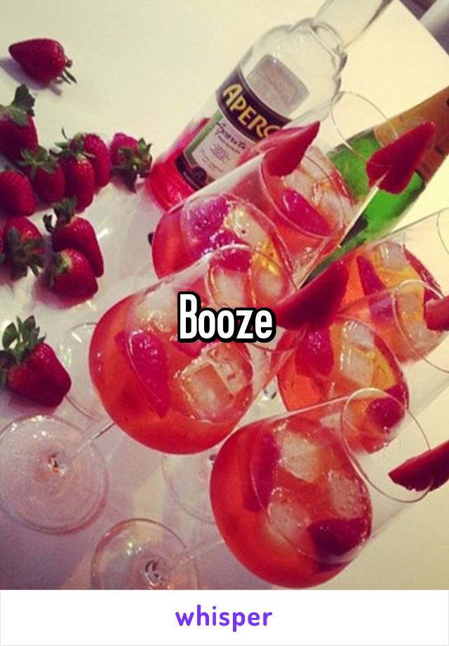 Booze