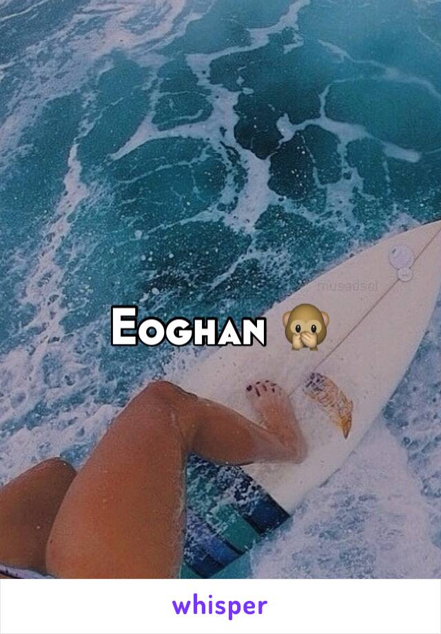 Eoghan 🙊