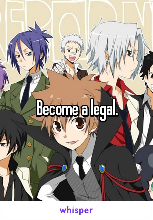 Become a legal.