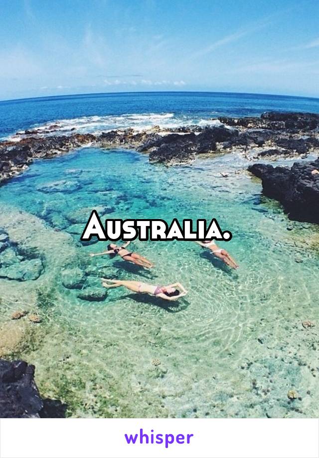 Australia. 