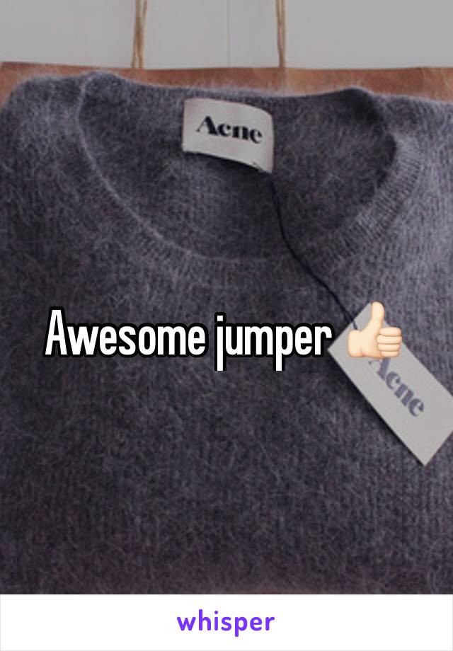 Awesome jumper 👍🏻