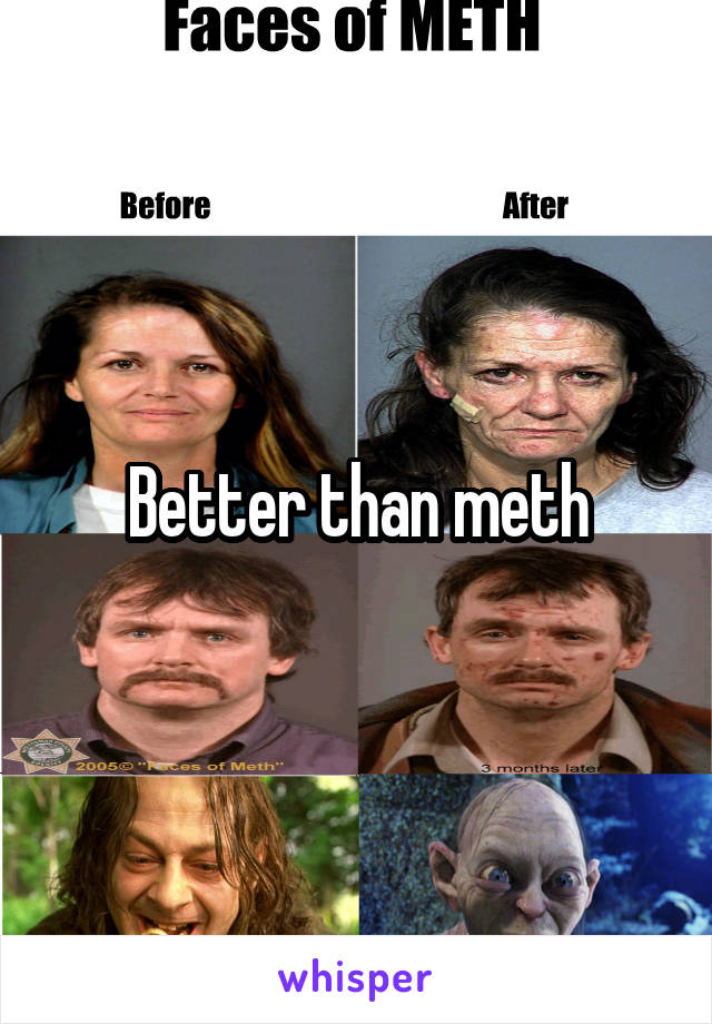 Better than meth