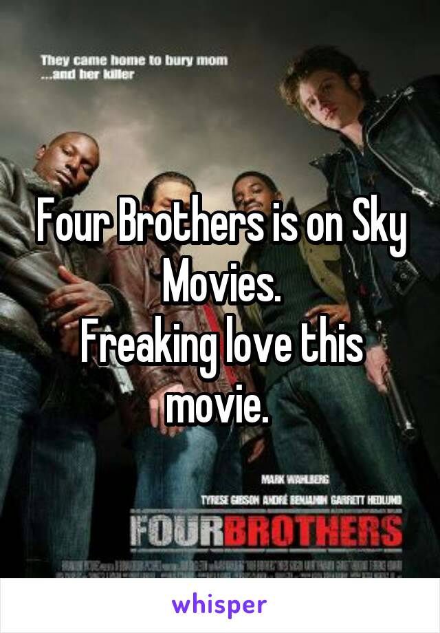 Four Brothers is on Sky Movies.
Freaking love this movie. 