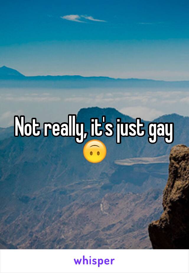 Not really, it's just gay 🙃