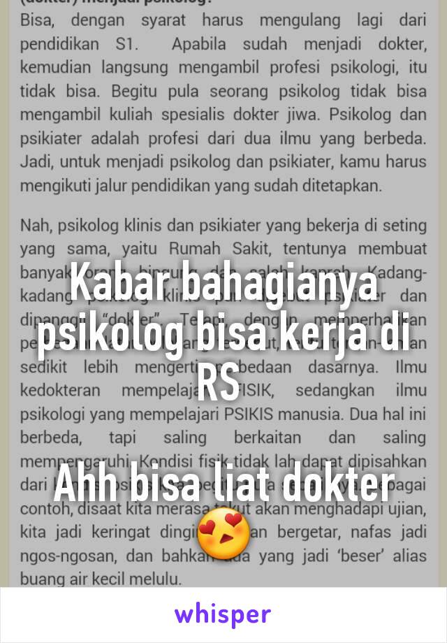 Kabar bahagianya psikolog bisa kerja di RS 

Ahh bisa liat dokter
😍