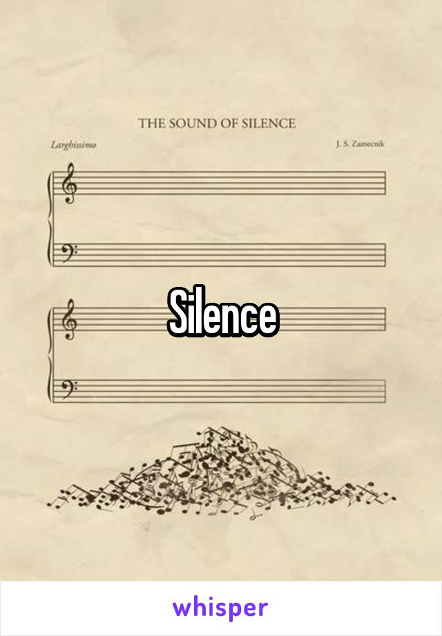 Silence