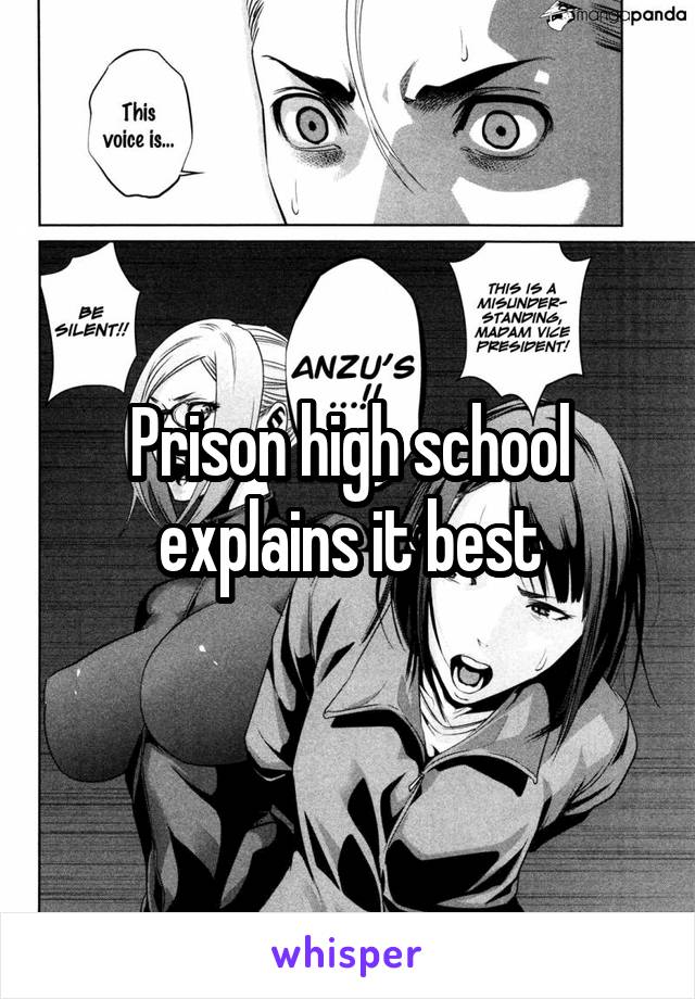 Prison high school explains it best