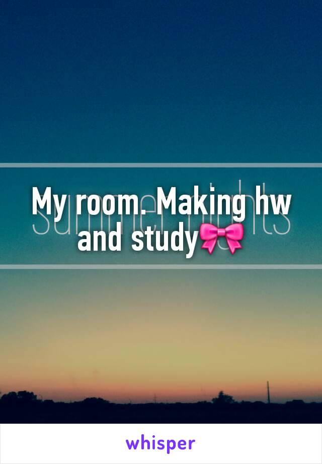 My room. Making hw and study🎀