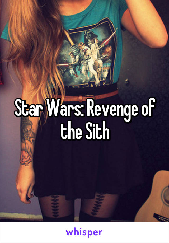 Star Wars: Revenge of the Sith