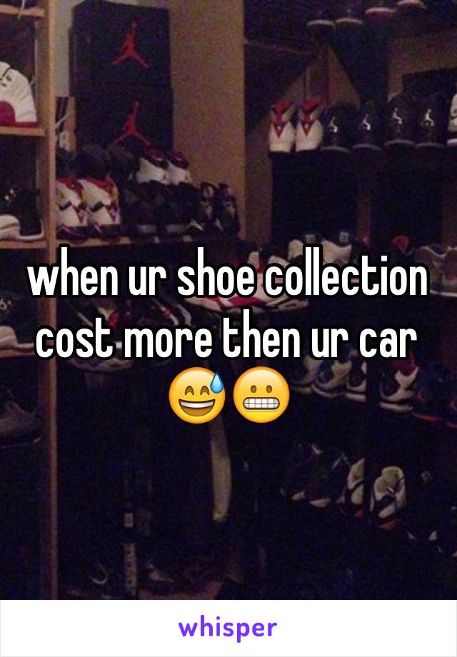 when ur shoe collection  cost more then ur car 😅😬