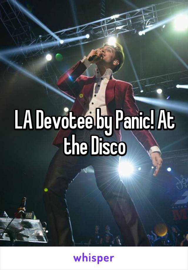 LA Devotee by Panic! At the Disco