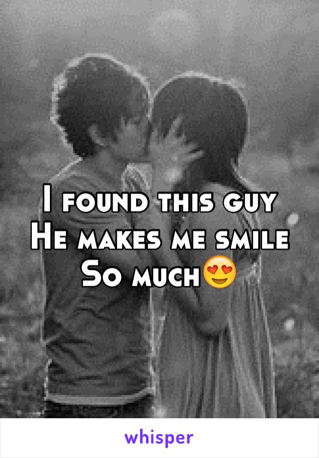 I found this guy
He makes me smile
So much😍