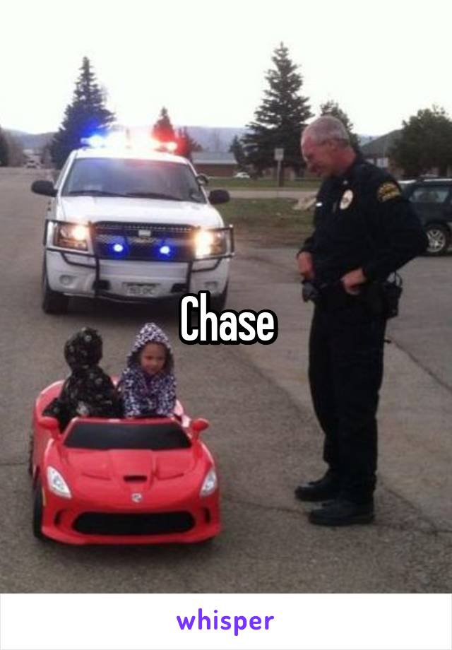 Chase