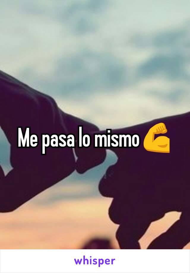 Me pasa lo mismo💪