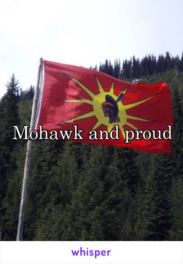 Mohawk and proud