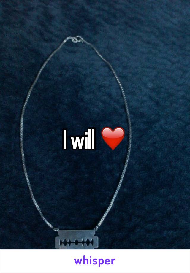 I will ❤️