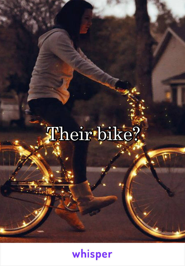 Their bike?