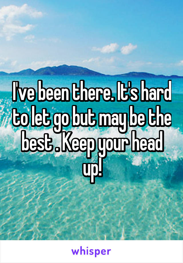 I've been there. It's hard to let go but may be the best . Keep your head up!