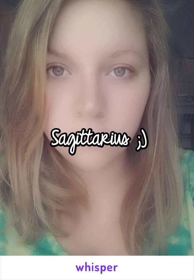 Sagittarius ;)