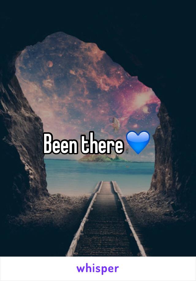 Been there💙