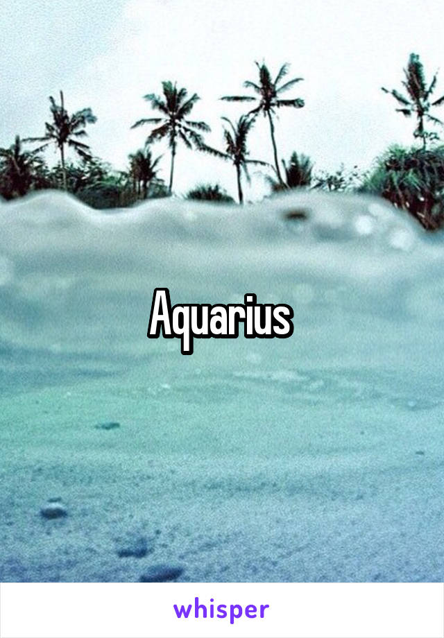 Aquarius 