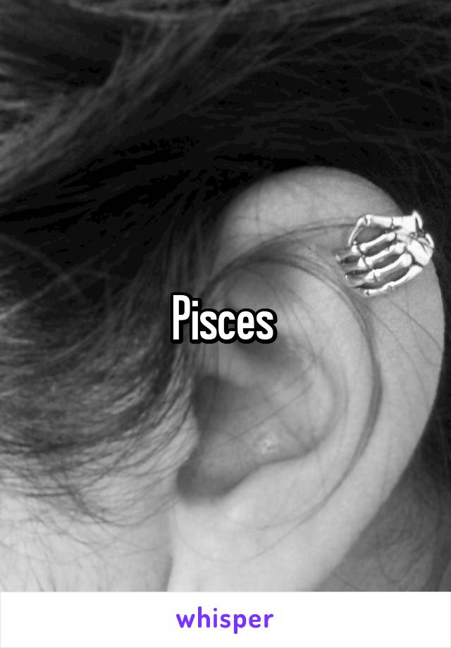 Pisces 