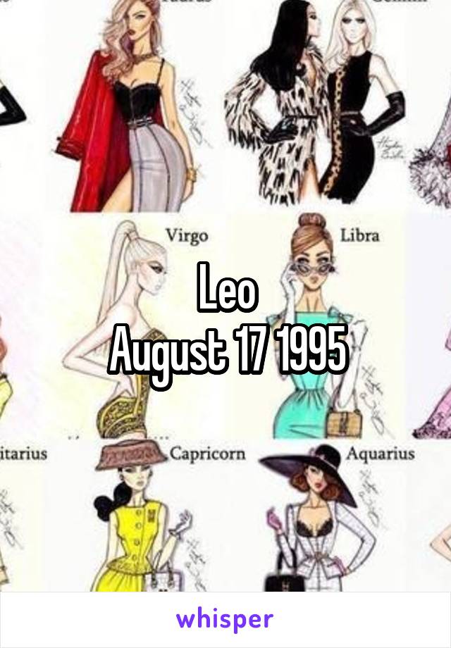 Leo
August 17 1995