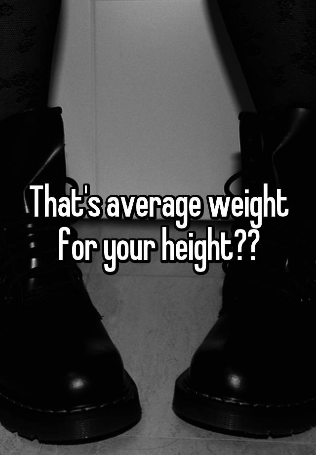 that-s-average-weight-for-your-height