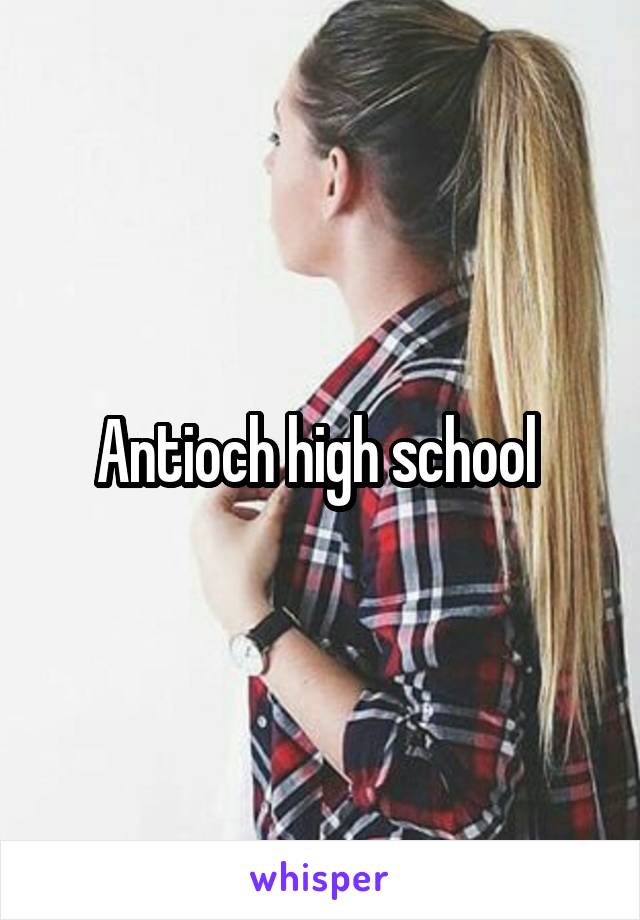 Antioch high school 