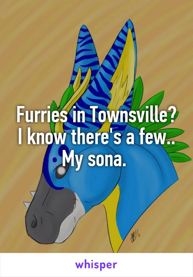 Furries in Townsville? I know there's a few.. My sona. 