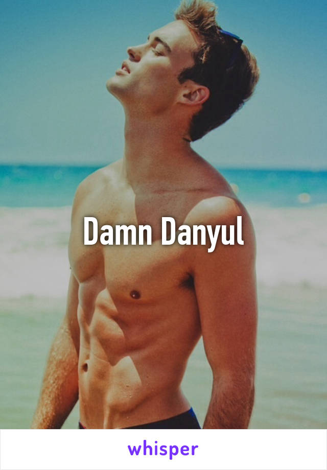 Damn Danyul