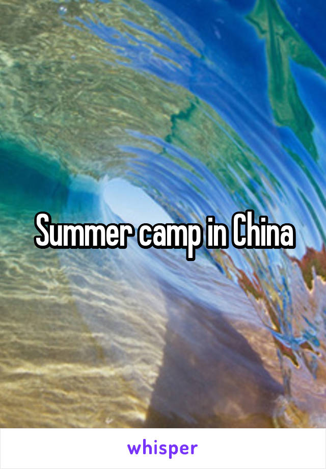 Summer camp in China