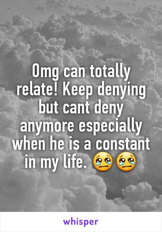 Omg can totally relate! Keep denying but cant deny anymore especially when he is a constant in my life. 😢😢
