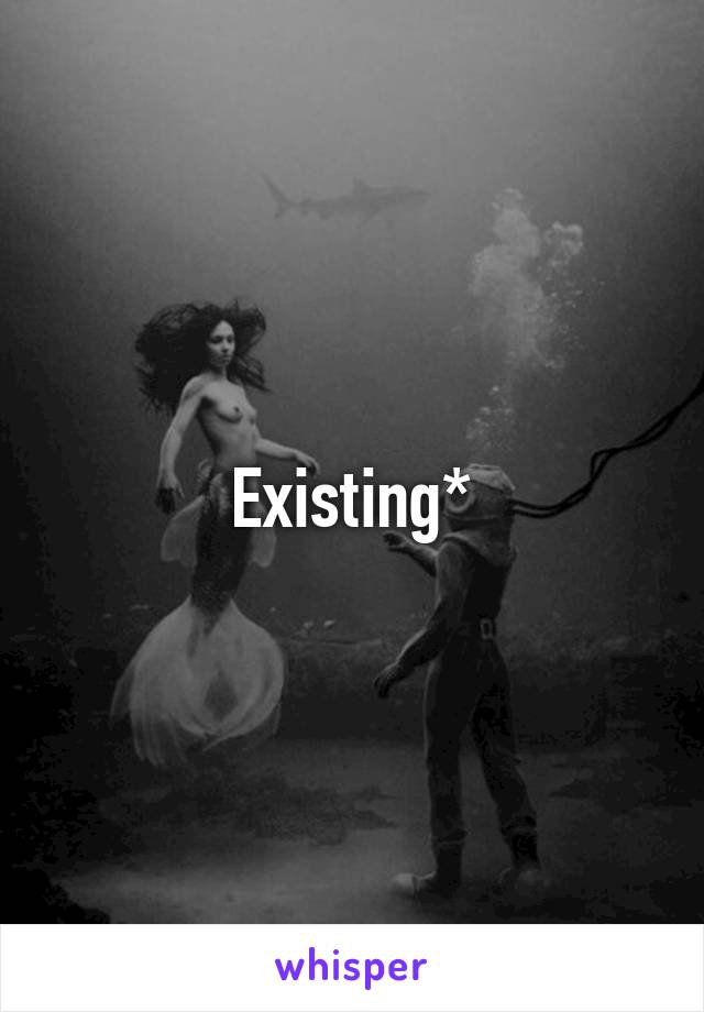 Existing*
