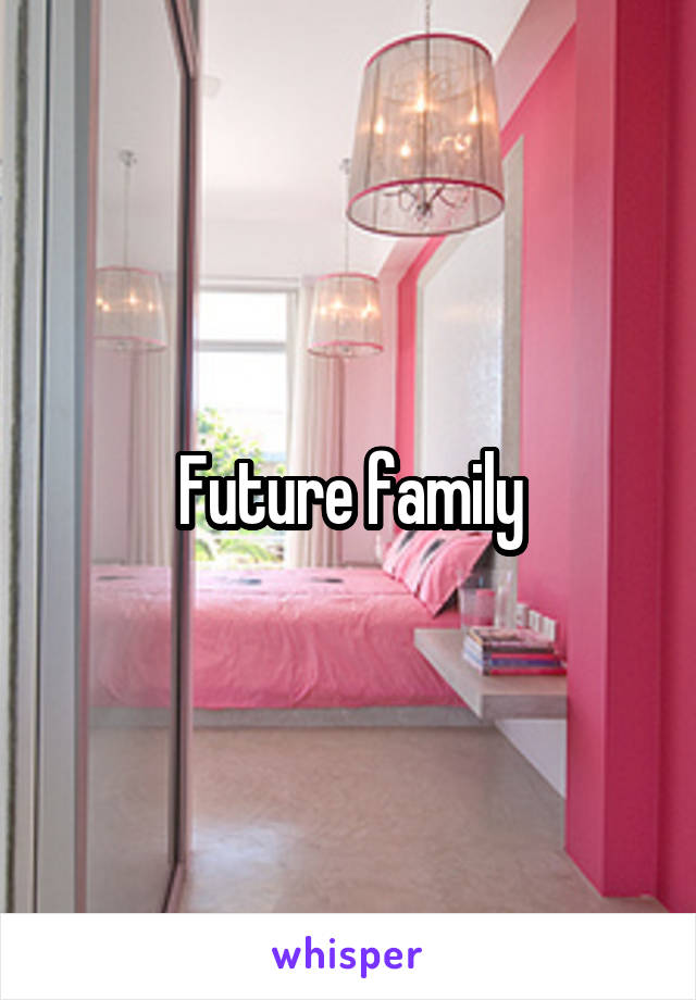 Future family