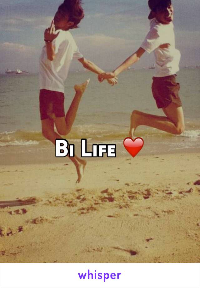 Bi Life ❤️