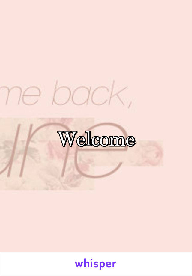 Welcome