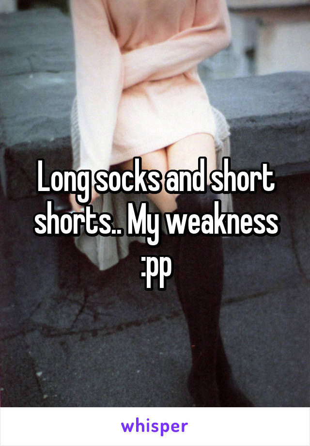 Long socks and short shorts.. My weakness
:pp