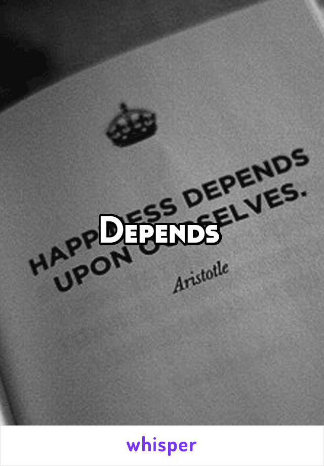 Depends 