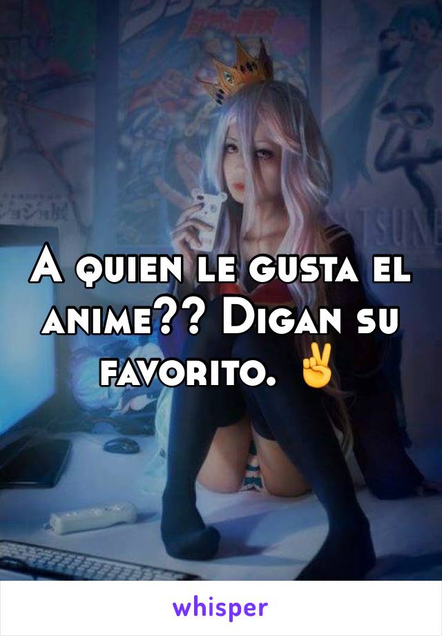 A quien le gusta el anime?? Digan su favorito. ✌️